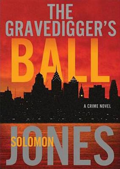 The Gravedigger's Ball, JONES,  Solomon - Overig - 9781455125401