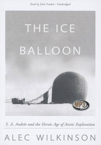 The Ice Balloon, WILKINSON,  Alec - Overig - 9781455166626