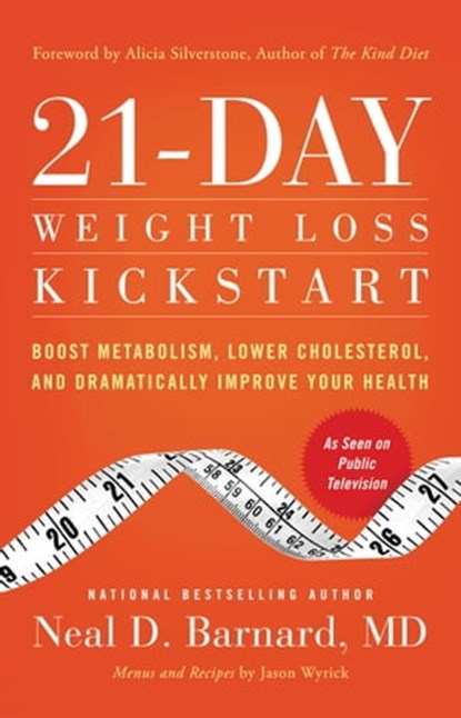 21-Day Weight Loss Kickstart, Neal D Barnard, MD, MD, FACC - Ebook - 9781455500543