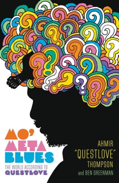 Mo' Meta Blues, Ahmir "Questlove" Thompson ; Ben Greenman - Ebook - 9781455501366