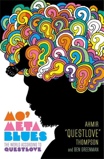 Mo' Meta Blues, Ahmir Thompson ; Ben Greenman - Paperback - 9781455501373