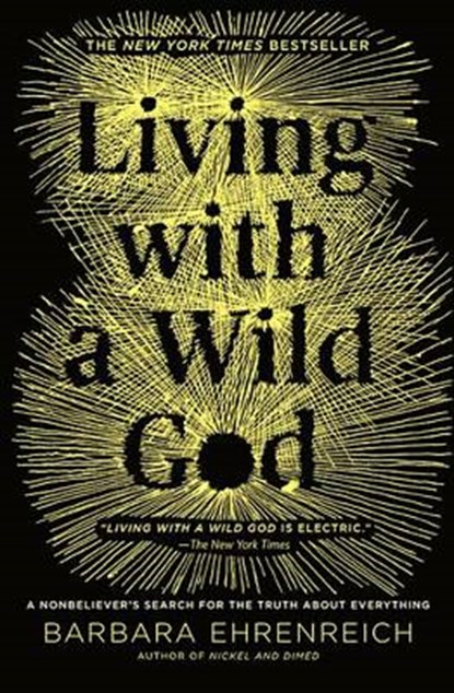 Living with a Wild God, Barbara Ehrenreich - Paperback - 9781455501748