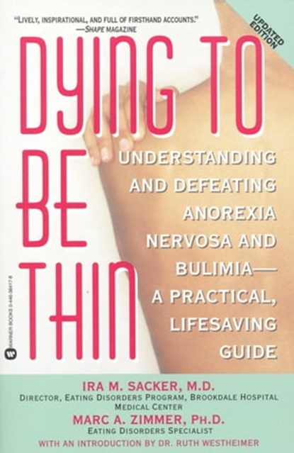 Dying to Be Thin, Ira M. Sacker ; Marc A. Zimmer - Ebook - 9781455501878