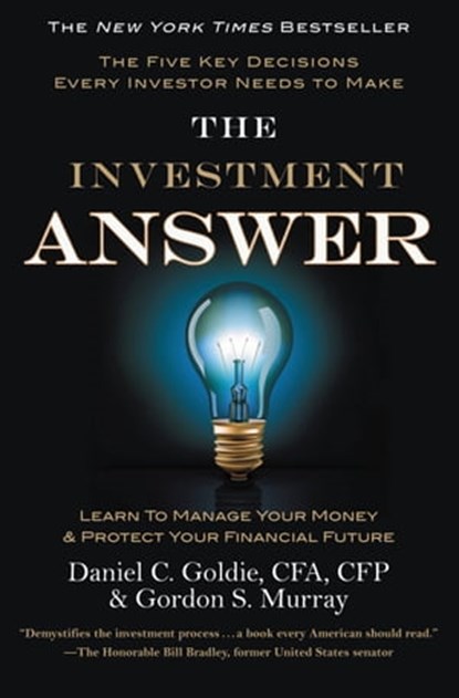 The Investment Answer, Gordon Murray ; Daniel C. Goldie - Ebook - 9781455503292