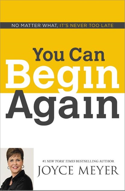 You Can Begin Again, Joyce Meyer - Paperback - 9781455517404