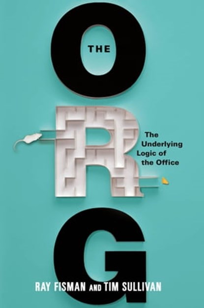 The Org, Ray Fisman ; Tim Sullivan - Ebook - 9781455517534