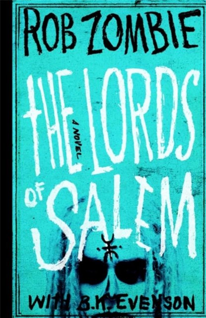 The Lords of Salem, Rob Zombie ; B. K. Evenson - Paperback - 9781455519194