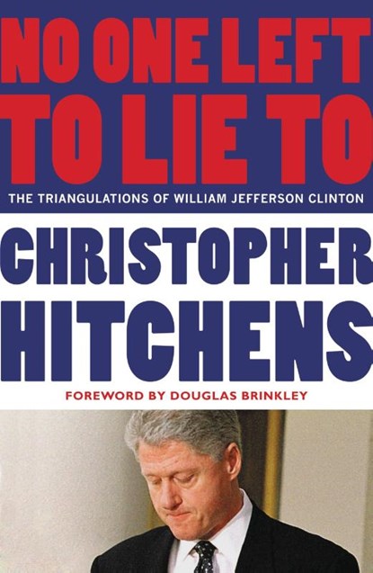 No One Left to Lie To, Christopher Hitchens - Paperback - 9781455522996