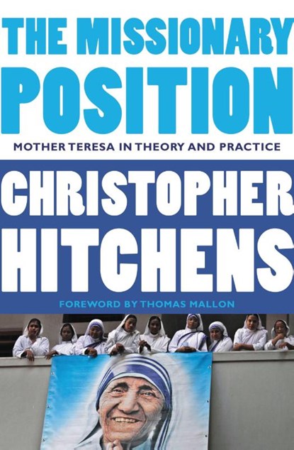 The Missionary Position, Christopher Hitchens - Paperback - 9781455523009