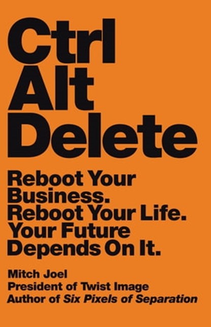 Ctrl Alt Delete, Mitch Joel - Ebook - 9781455523313
