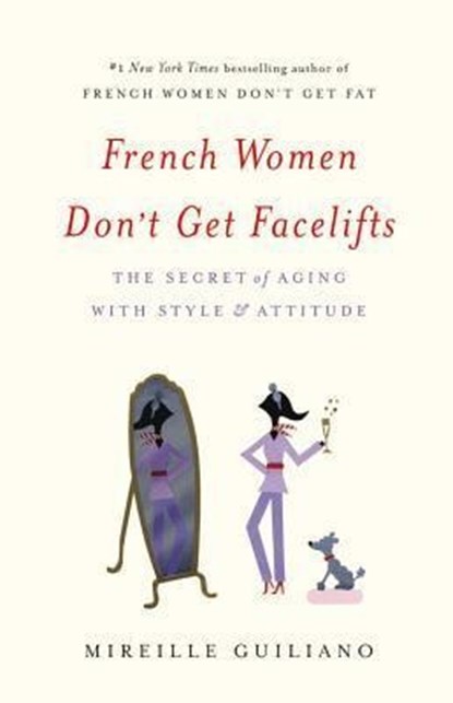 French Women Don't Get Facelifts, niet bekend - Gebonden - 9781455524112
