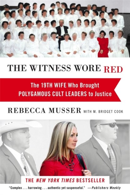 The Witness Wore Red, Rebecca Musser ; M. Bridget Cook - Paperback - 9781455527830