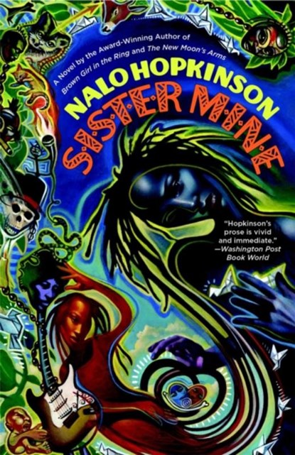 Sister Mine, Nalo Hopkinson - Paperback - 9781455528400