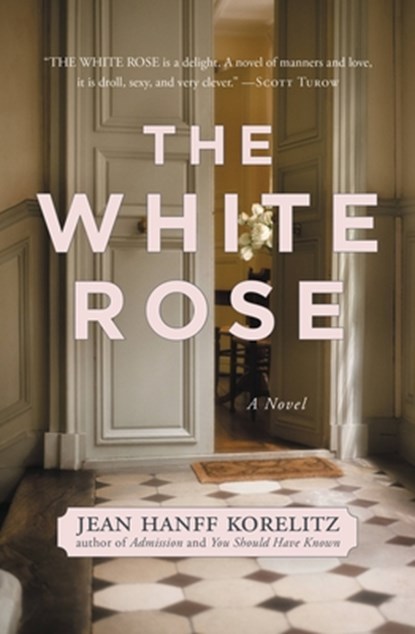 The White Rose, Jean Hanff Korelitz - Paperback - 9781455530816