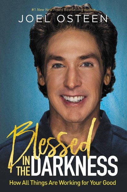 Blessed in the Darkness, Joel Osteen - Gebonden - 9781455534326