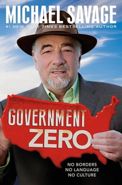 Government Zero, Michael Savage - Ebook - 9781455536108