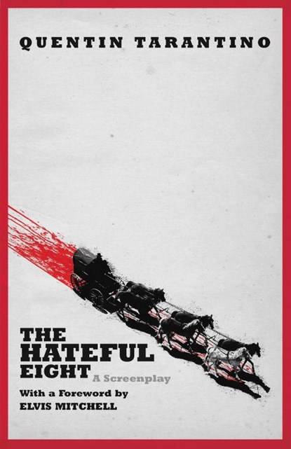 The Hateful Eight, Quentin Tarantino - Paperback - 9781455537334