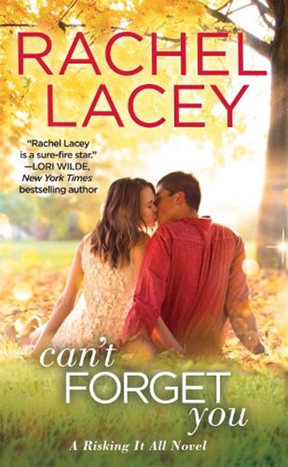 Can't Forget You, Rachel Lacey - Paperback - 9781455537587