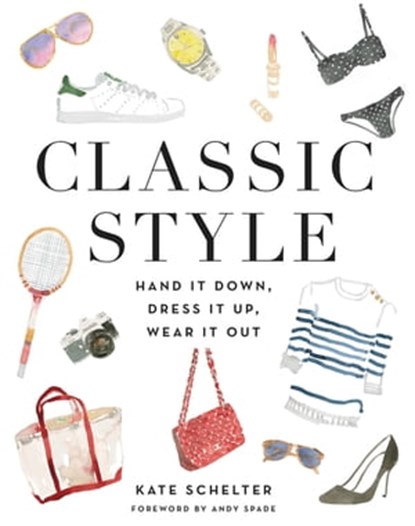 Classic Style, Kate Schelter - Ebook - 9781455540075