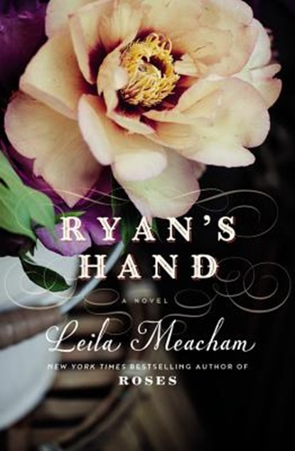 Ryan's Hand, Leila Meacham - Paperback - 9781455541300