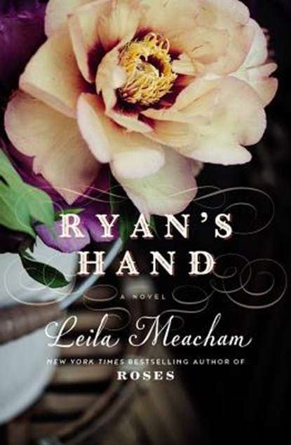 Ryan's Hand, Leila Meacham - Paperback - 9781455541300