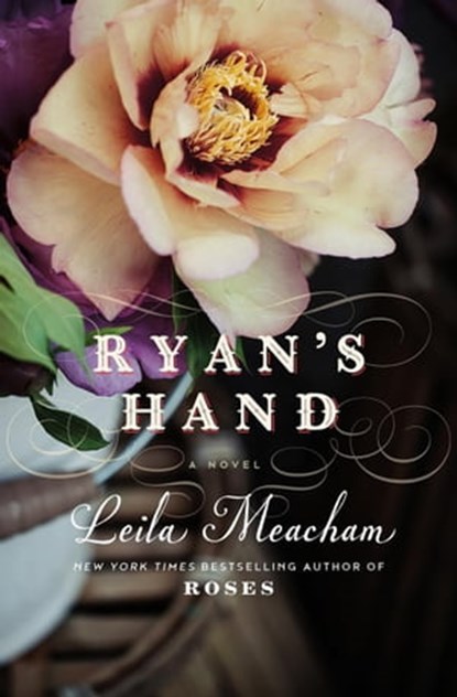 Ryan's Hand, Leila Meacham - Ebook - 9781455541317