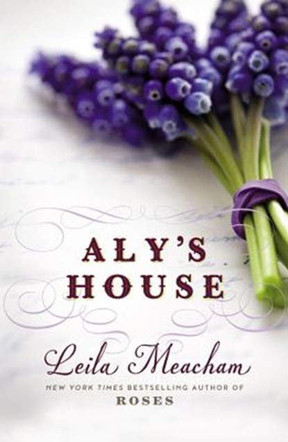 Aly's House, Leila Meacham - Gebonden - 9781455541362