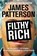 FILTHY RICH, PATTERSON,  James ; Connolly, John ; Malloy, Tim - Paperback - 9781455542642