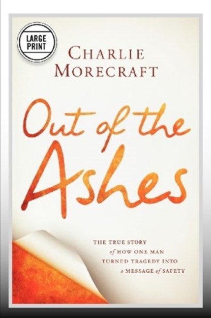 Out of the Ashes, Charlie Morecraft - Paperback - 9781455545797