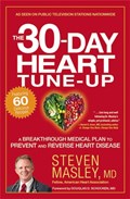 The 30-Day Heart Tune-Up | Steven Masley | 