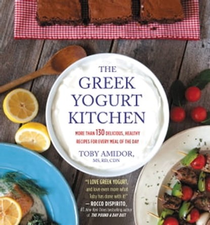 The Greek Yogurt Kitchen, Toby Amidor - Ebook - 9781455551194