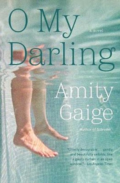 O My Darling, GAIGE,  Amity - Paperback - 9781455553563