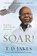 Soar!, T D Jakes - Gebonden - 9781455553907