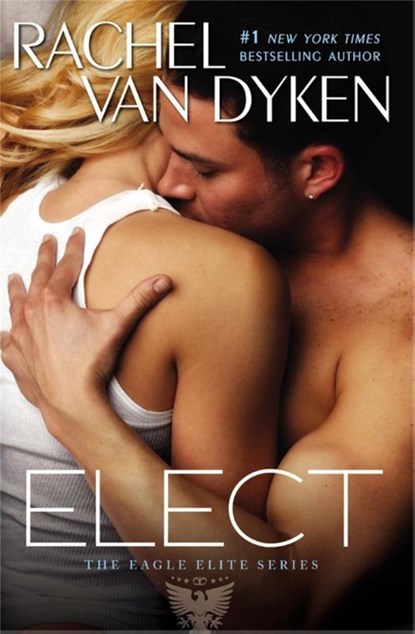 Elect, Rachel Van Dyken - Paperback - 9781455554218