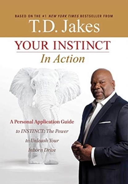 Your INSTINCT in Action, T. D. Jakes - Paperback - 9781455558872