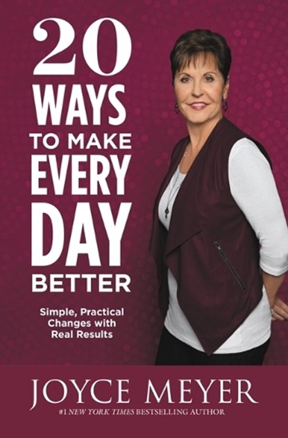 20 WAYS TO MAKE EVERY DAY BETT, Joyce Meyer - Paperback - 9781455560004