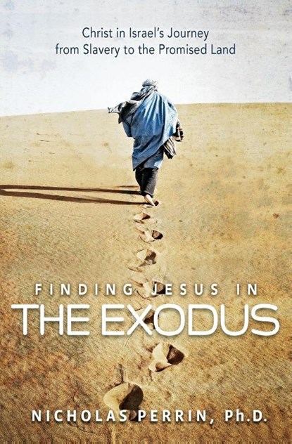 Finding Jesus In the Exodus, Nicholas Perrin - Paperback - 9781455560684