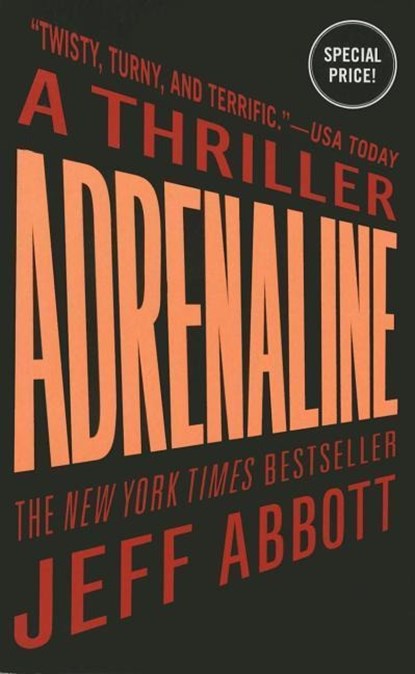 ADRENALINE, Jeff Abbott - Paperback - 9781455561025