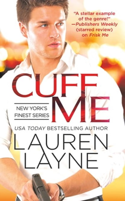 Cuff Me, Lauren Layne - Ebook - 9781455561223