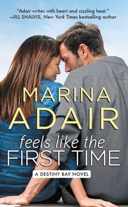 Feels Like the First Time, Marina Adair - Ebook - 9781455562282