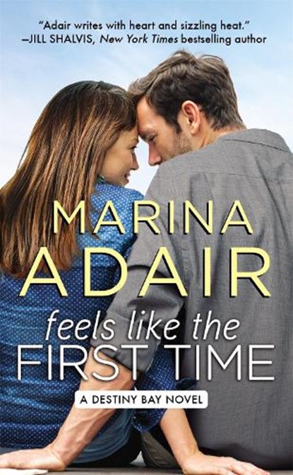 Feels Like the First Time, Marina Adair - Paperback - 9781455562299