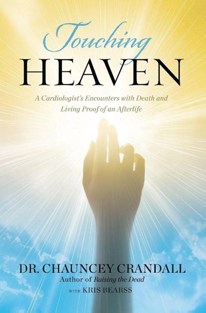 Touching Heaven, Dr Chauncey Crandall - Paperback - 9781455562770