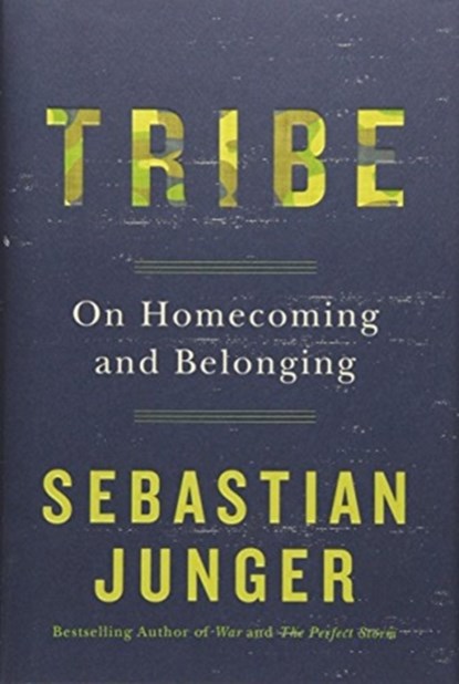 Tribe, Sebastian Junger - Gebonden - 9781455566389