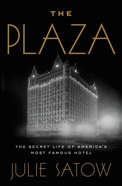 The Plaza, Julie Satow - Ebook - 9781455566662