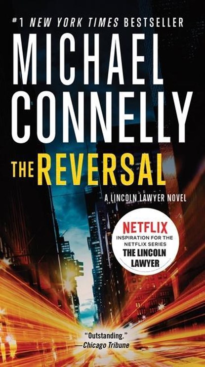 The Reversal, Michael Connelly - Paperback - 9781455567416