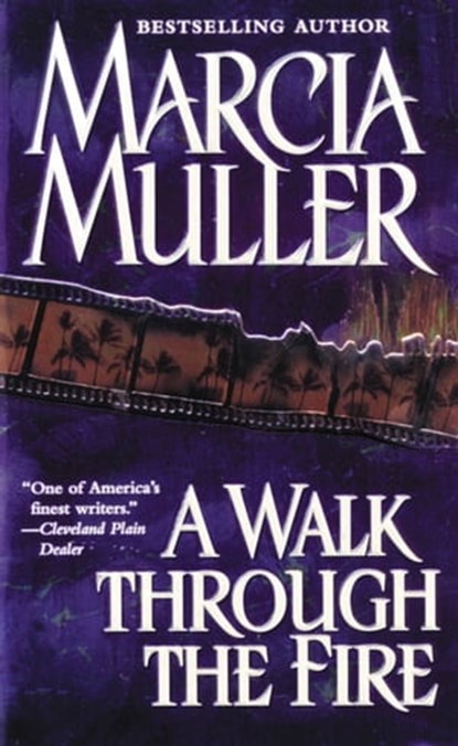 A Walk Through the Fire, Marcia Muller - Ebook - 9781455567867