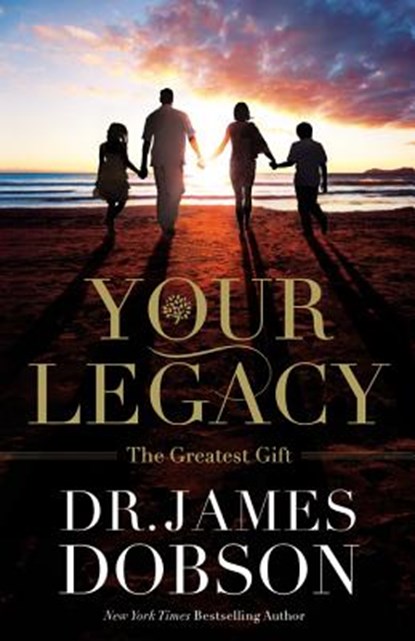Your Legacy, James Dobson - Paperback - 9781455573417