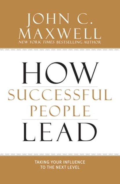 How Successful People Lead, John C. Maxwell - Ebook - 9781455573837