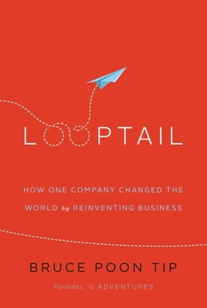 Looptail, Bruce Poon Tip - Ebook - 9781455574070