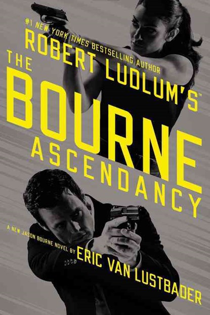 The Bourne Ascendancy, Eric Van Lustbader - Paperback - 9781455583942